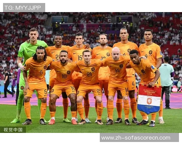 法国与荷兰对决前瞻分析双方阵容战术及历史交锋记录解读